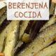 berenjena cocida